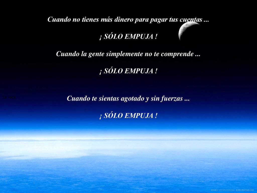 Cuando no tienes más dinero para pagar tus cuentas ... ¡ SÓLO EMPUJA !
