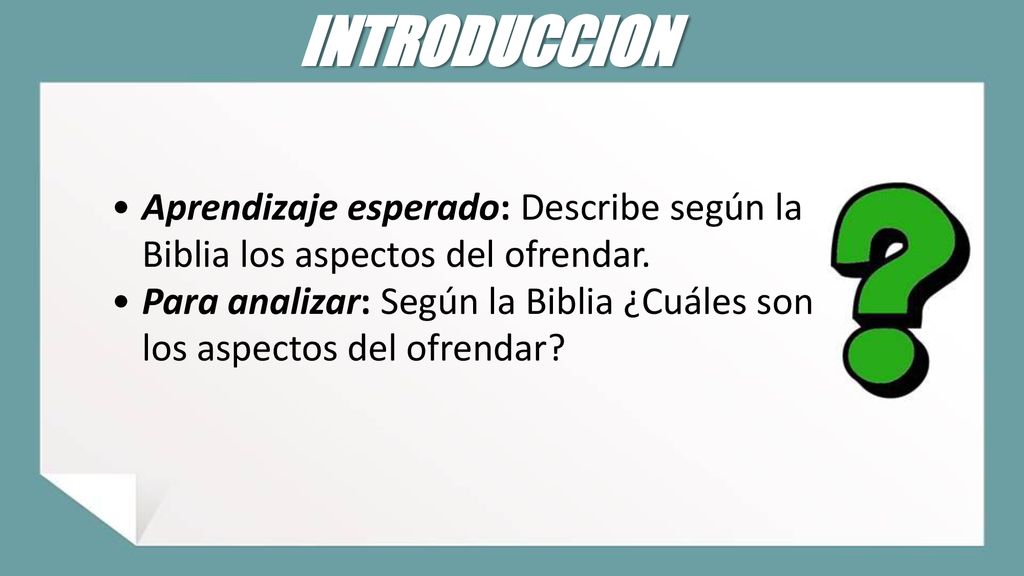 INTRODUCCION Aprendizaje esperado: Describe según la Biblia los aspectos del ofrendar.