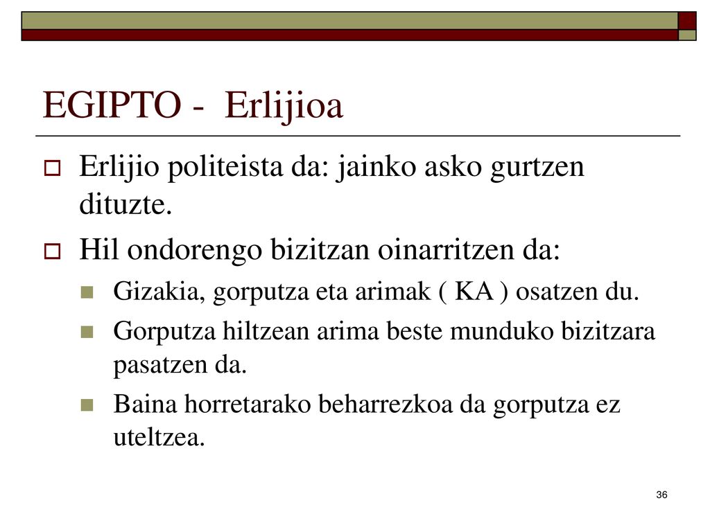 EGIPTO - Erlijioa Erlijio politeista da: jainko asko gurtzen dituzte.