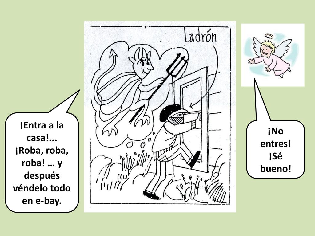 ¡Entra a la casa!... ¡Roba, roba, roba! … y después véndelo todo en e-bay.