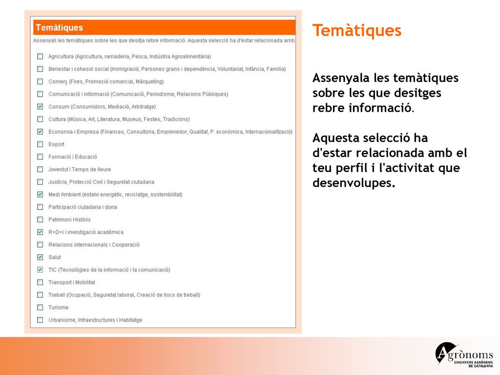 Temàtiques Assenyala les temàtiques sobre les que desitges rebre informació.