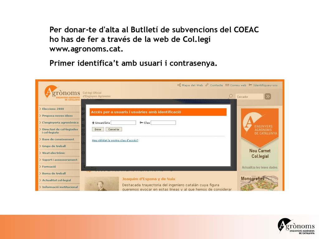 Per donar-te d alta al Butlletí de subvencions del COEAC ho has de fer a través de la web de Col.legi