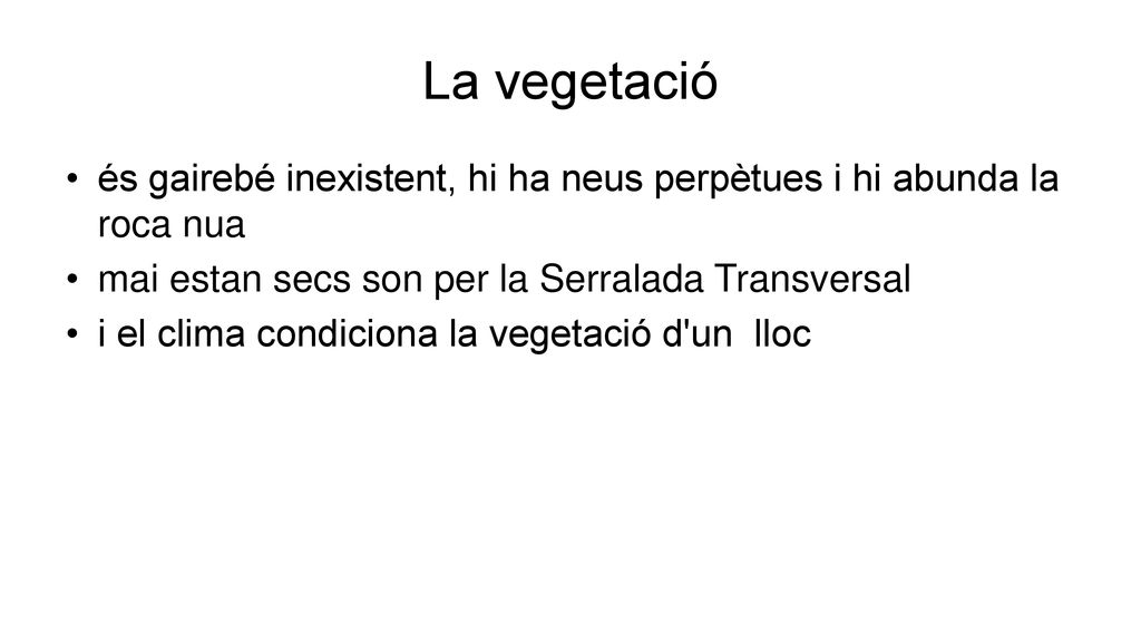 La vegetació és gairebé inexistent, hi ha neus perpètues i hi abunda la roca nua. mai estan secs son per la Serralada Transversal.