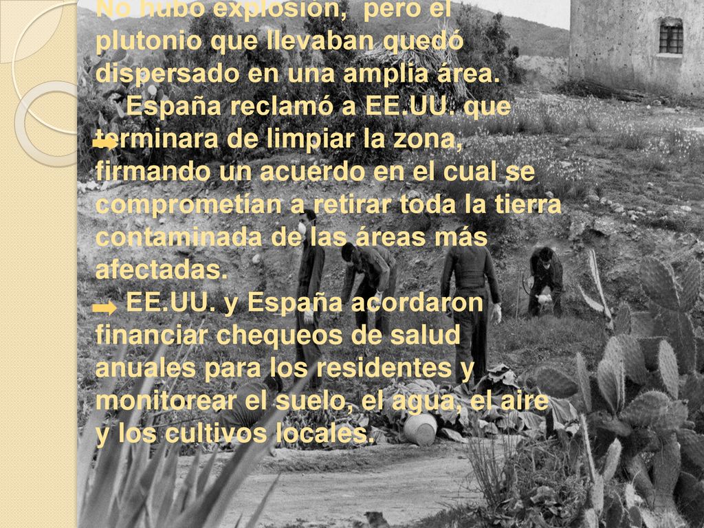 No hubo explosión, pero el plutonio que llevaban quedó dispersado en una amplia área.