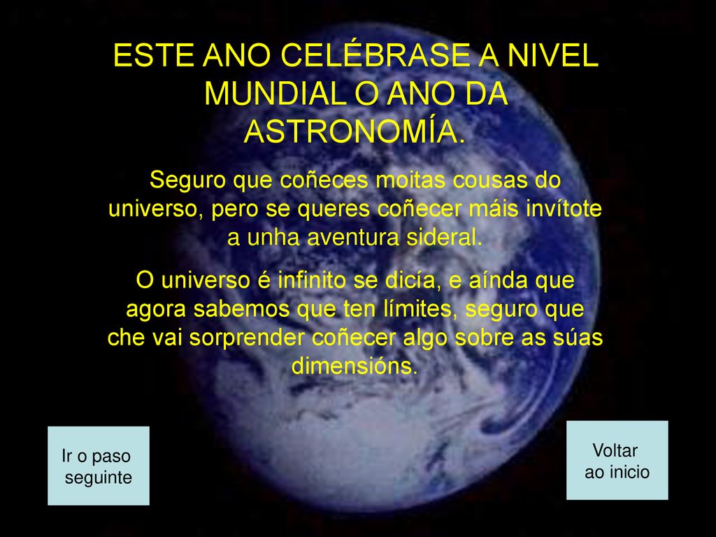 ESTE ANO CELÉBRASE A NIVEL MUNDIAL O ANO DA ASTRONOMÍA.