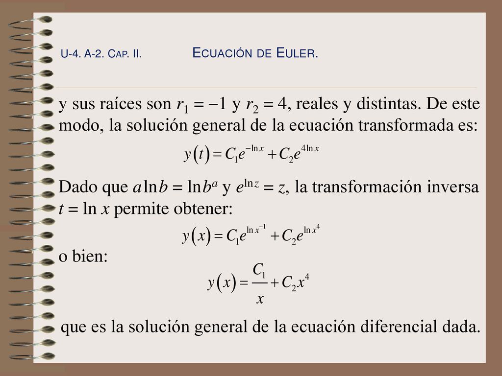 que es la solución general de la ecuación diferencial dada.