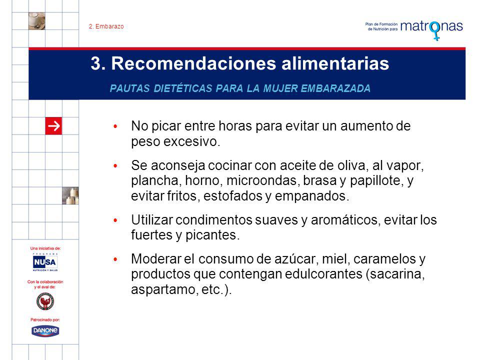 2. Embarazo 3. Recomendaciones alimentarias PAUTAS DIETÉTICAS PARA LA MUJER EMBARAZADA.