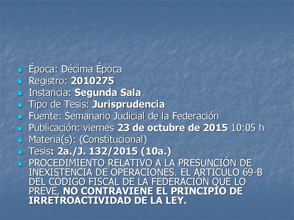 Época: Décima Época Registro: Instancia: Segunda Sala. Tipo de Tesis: Jurisprudencia. Fuente: Semanario Judicial de la Federación.