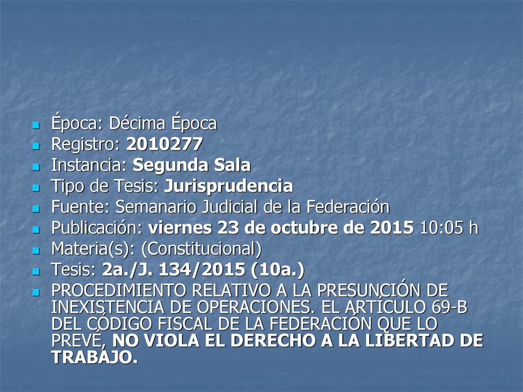 Época: Décima Época Registro: Instancia: Segunda Sala. Tipo de Tesis: Jurisprudencia. Fuente: Semanario Judicial de la Federación.