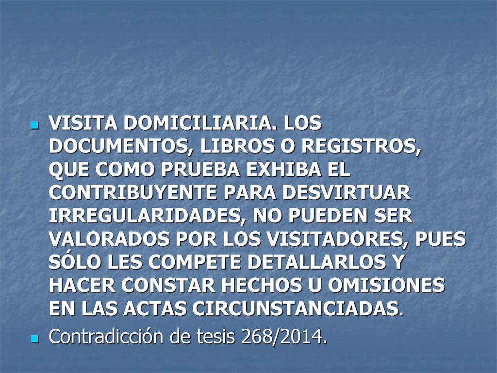 VISITA DOMICILIARIA. LOS DOCUMENTOS, LIBROS O REGISTROS, QUE COMO PRUEBA EXHIBA EL CONTRIBUYENTE PARA DESVIRTUAR IRREGULARIDADES, NO PUEDEN SER VALORADOS POR LOS VISITADORES, PUES SÓLO LES COMPETE DETALLARLOS Y HACER CONSTAR HECHOS U OMISIONES EN LAS ACTAS CIRCUNSTANCIADAS.