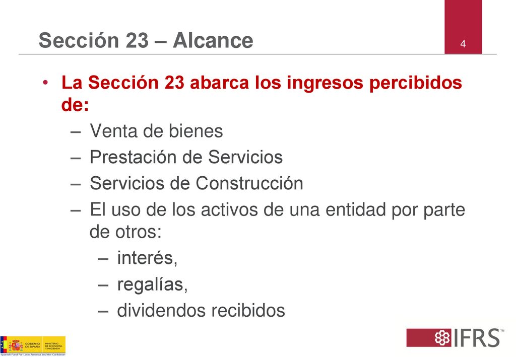 Sección 23 – Alcance La Sección 23 abarca los ingresos percibidos de: