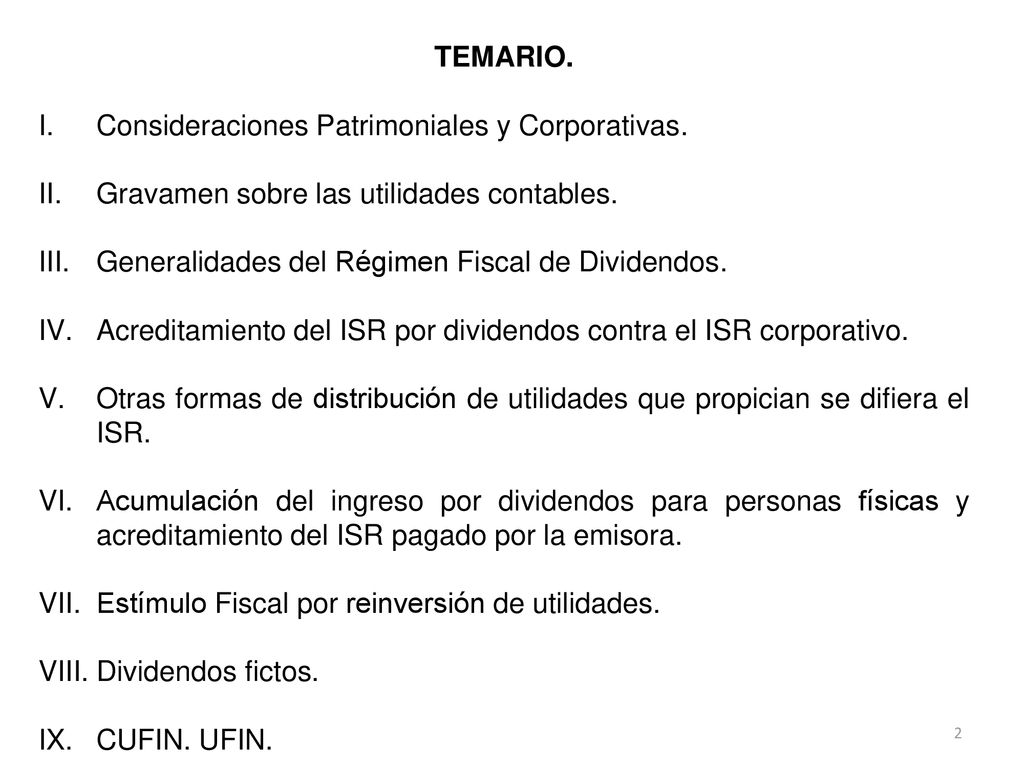 TEMARIO. Consideraciones Patrimoniales y Corporativas. Gravamen sobre las utilidades contables. Generalidades del Régimen Fiscal de Dividendos.