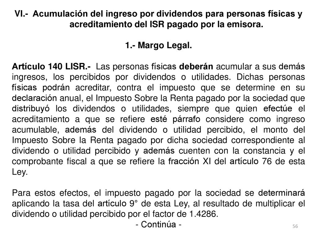 VI.- Acumulación del ingreso por dividendos para personas físicas y acreditamiento del ISR pagado por la emisora.