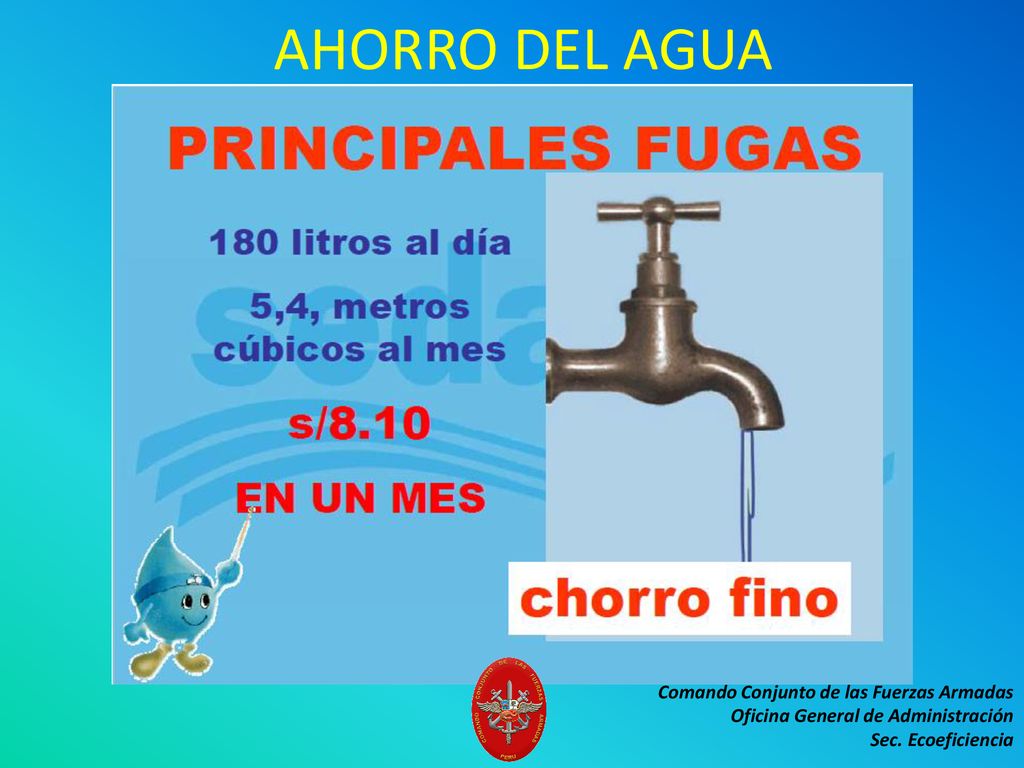 AHORRO DEL AGUA Comando Conjunto de las Fuerzas Armadas Oficina General de Administración Sec.