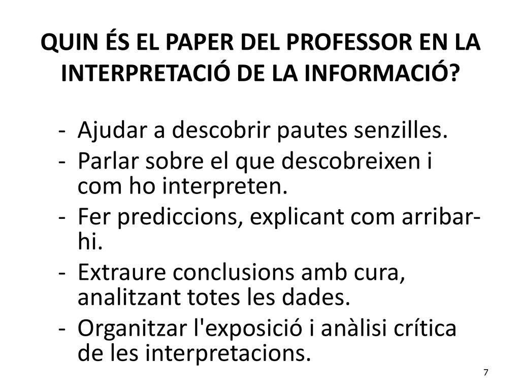 QUIN ÉS EL PAPER DEL PROFESSOR EN LA INTERPRETACIÓ DE LA INFORMACIÓ