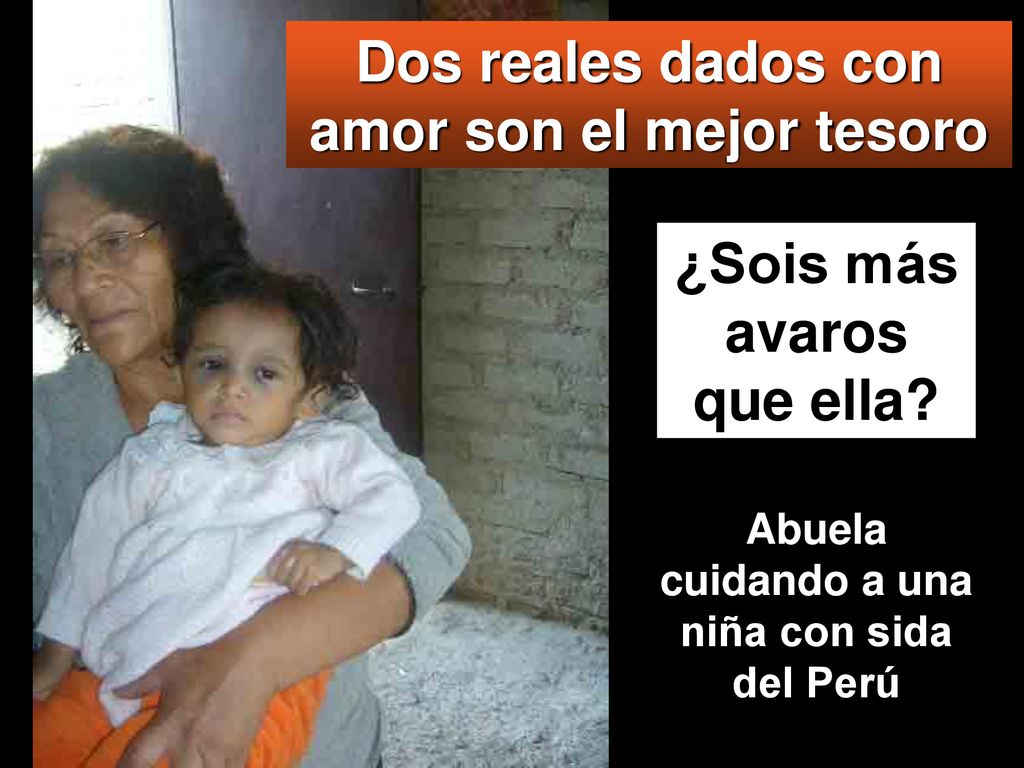 Dos reales dados con amor son el mejor tesoro