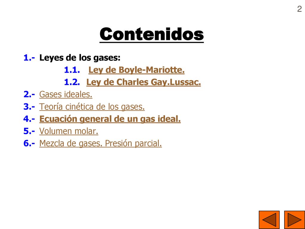 Contenidos 1.- Leyes de los gases: 1.1. Ley de Boyle-Mariotte.