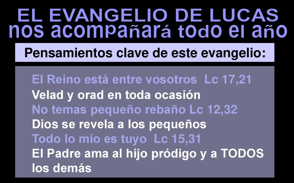 nos acompañará todo el año Pensamientos clave de este evangelio:
