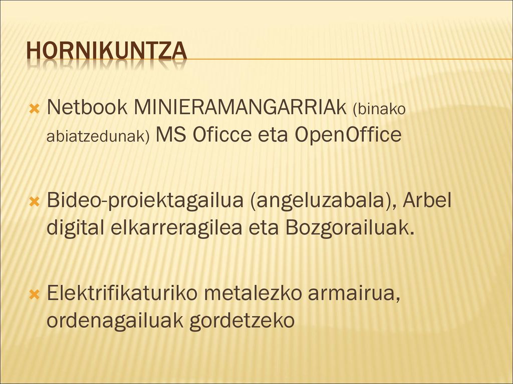 Hornikuntza Netbook MINIERAMANGARRIAk (binako abiatzedunak) MS Oficce eta OpenOffice.