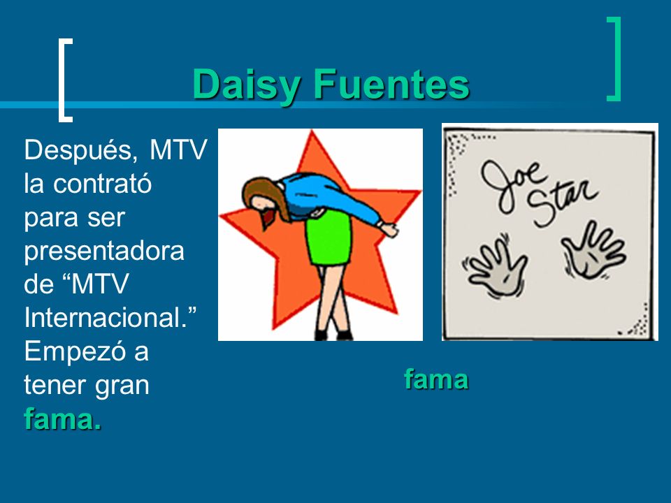 Daisy Fuentes Después, MTV la contrató para ser presentadora de MTV Internacional. Empezó a tener gran fama.