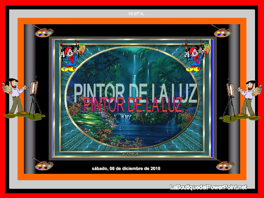 10:07 h. PINTOR DE LA LUZ sábado, 08 de diciembre de 2018
