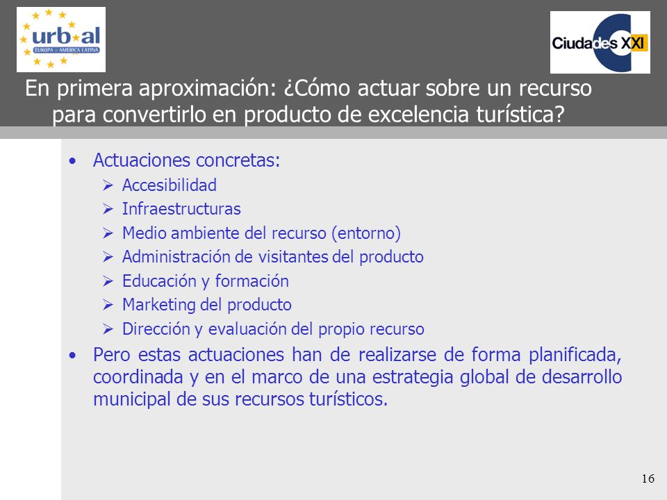En primera aproximación: ¿Cómo actuar sobre un recurso para convertirlo en producto de excelencia turística