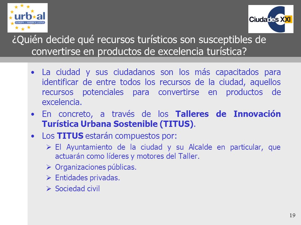 ¿Quién decide qué recursos turísticos son susceptibles de convertirse en productos de excelencia turística