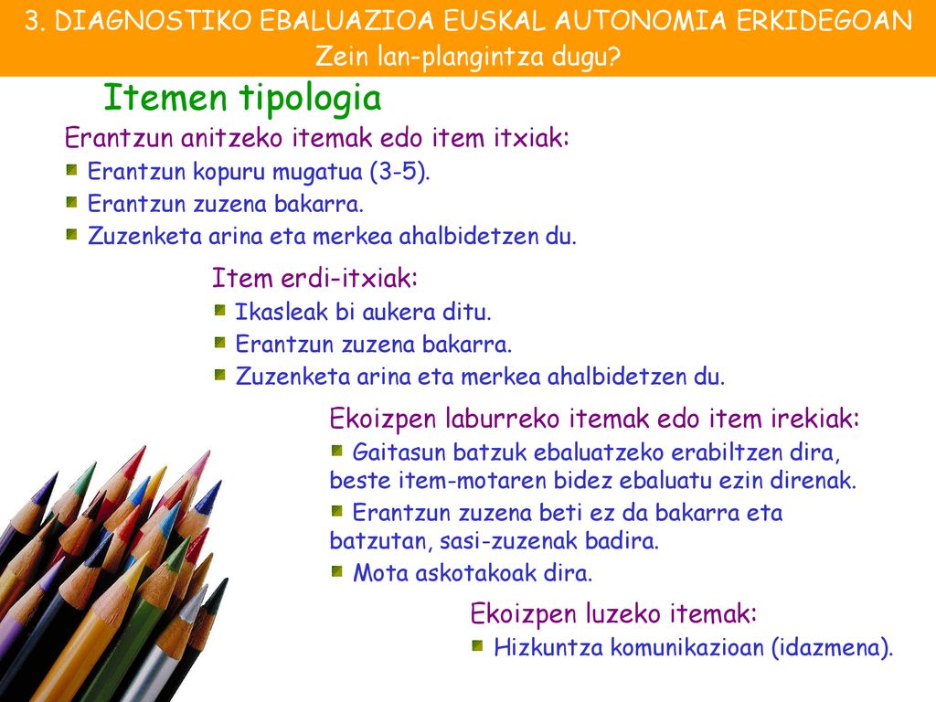 Itemen tipologia 3. DIAGNOSTIKO EBALUAZIOA EUSKAL AUTONOMIA ERKIDEGOAN
