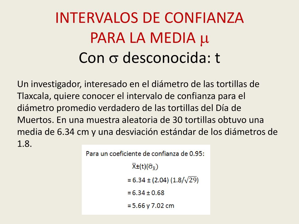 INTERVALOS DE CONFIANZA PARA LA MEDIA  Con  desconocida: t