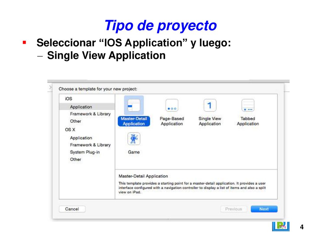 Tipo de proyecto Seleccionar IOS Application y luego: