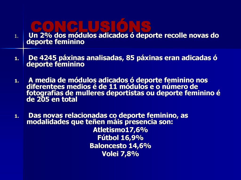 CONCLUSIÓNS Un 2% dos módulos adicados ó deporte recolle novas do deporte feminino.