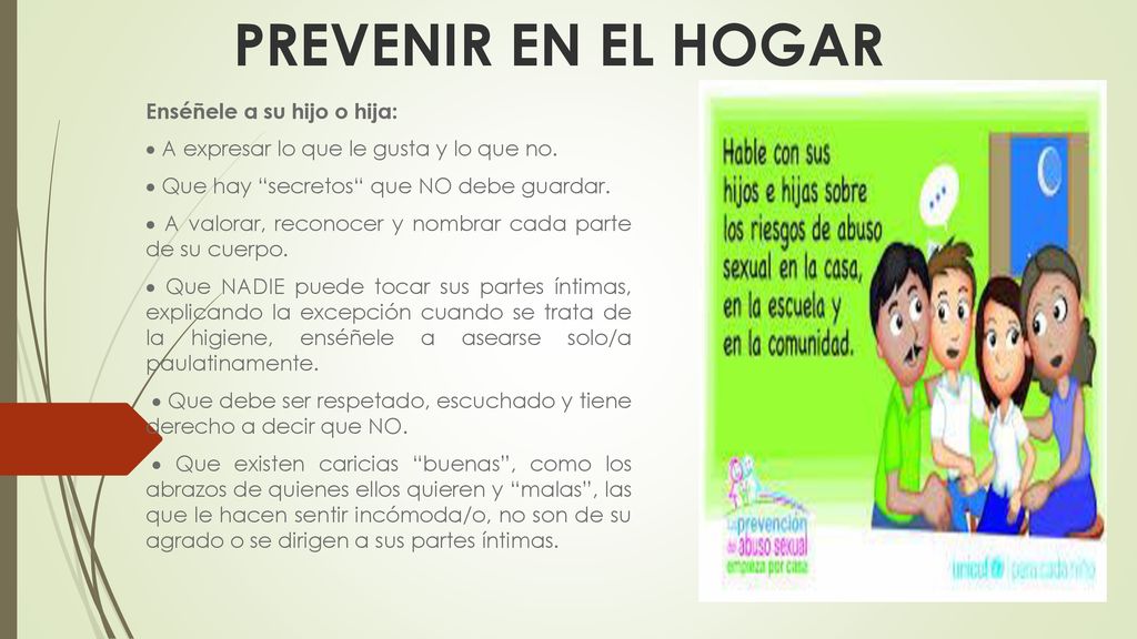 PREVENIR EN EL HOGAR Enséñele a su hijo o hija: