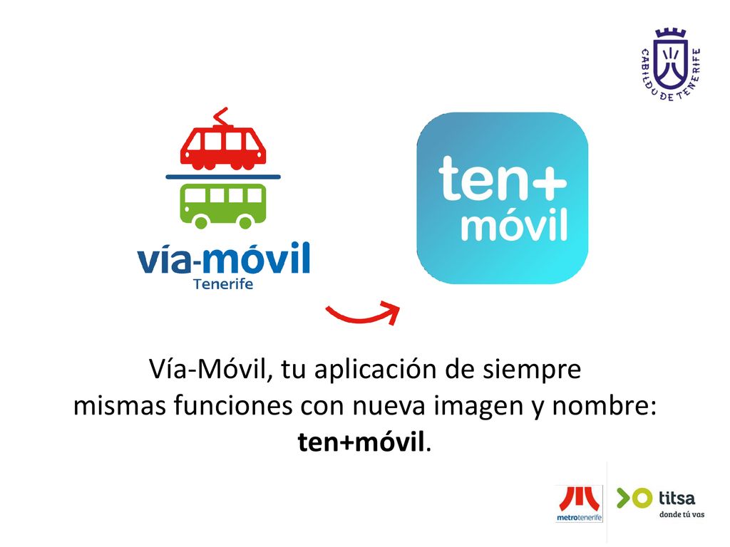 Vía-Móvil, tu aplicación de siempre mismas funciones con nueva imagen y nombre: ten+móvil.