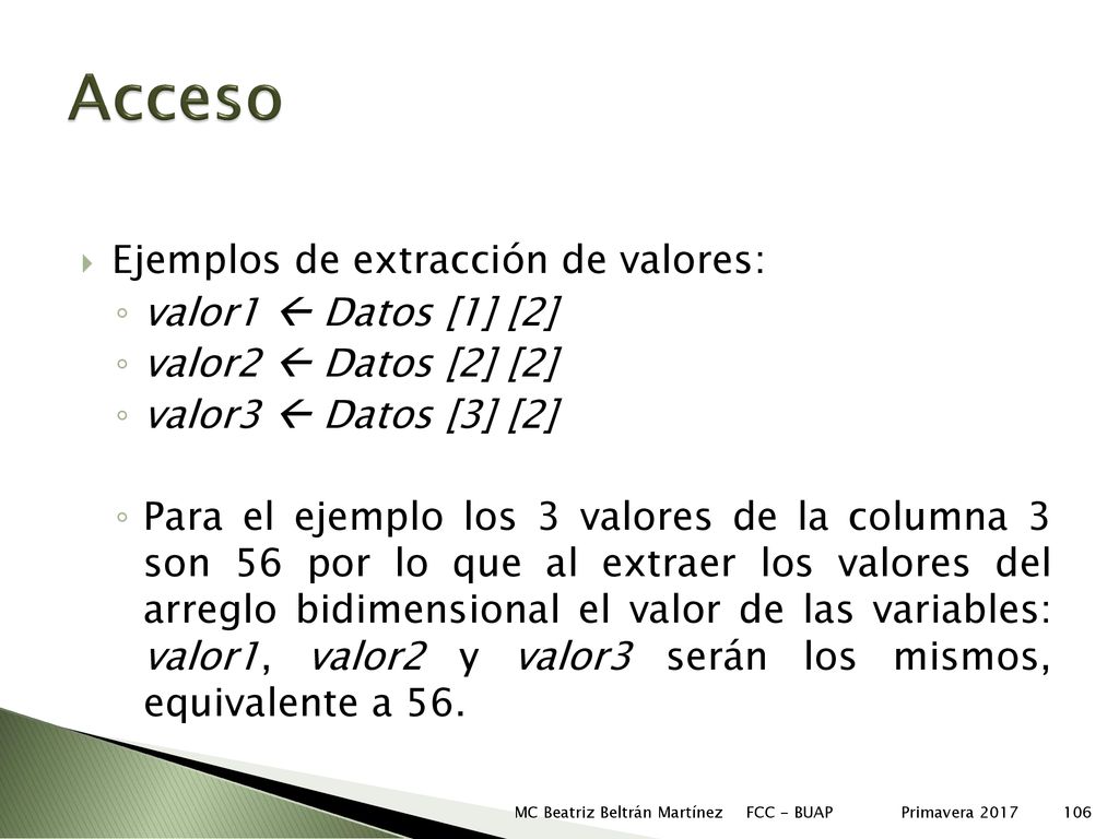 Acceso Ejemplos de extracción de valores: valor1  Datos [1] [2]