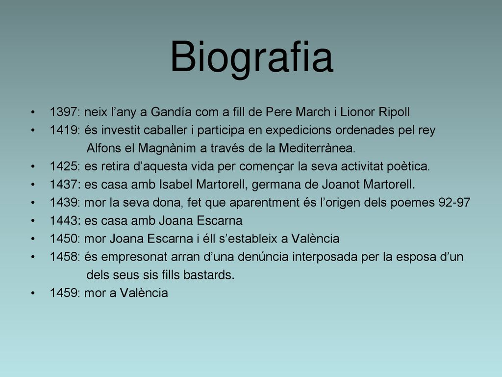 Biografia 1397: neix l’any a Gandía com a fill de Pere March i Lionor Ripoll.