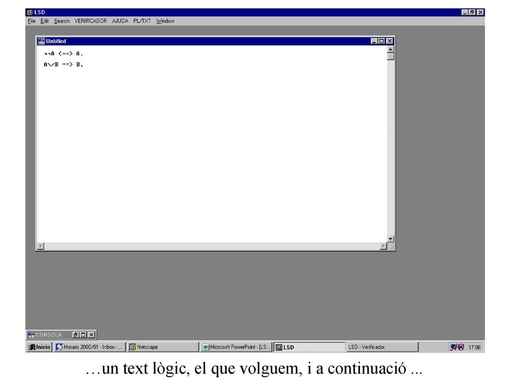 …un text lògic, el que volguem, i a continuació ...