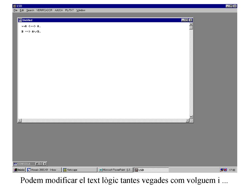 Podem modificar el text lògic tantes vegades com volguem i ...