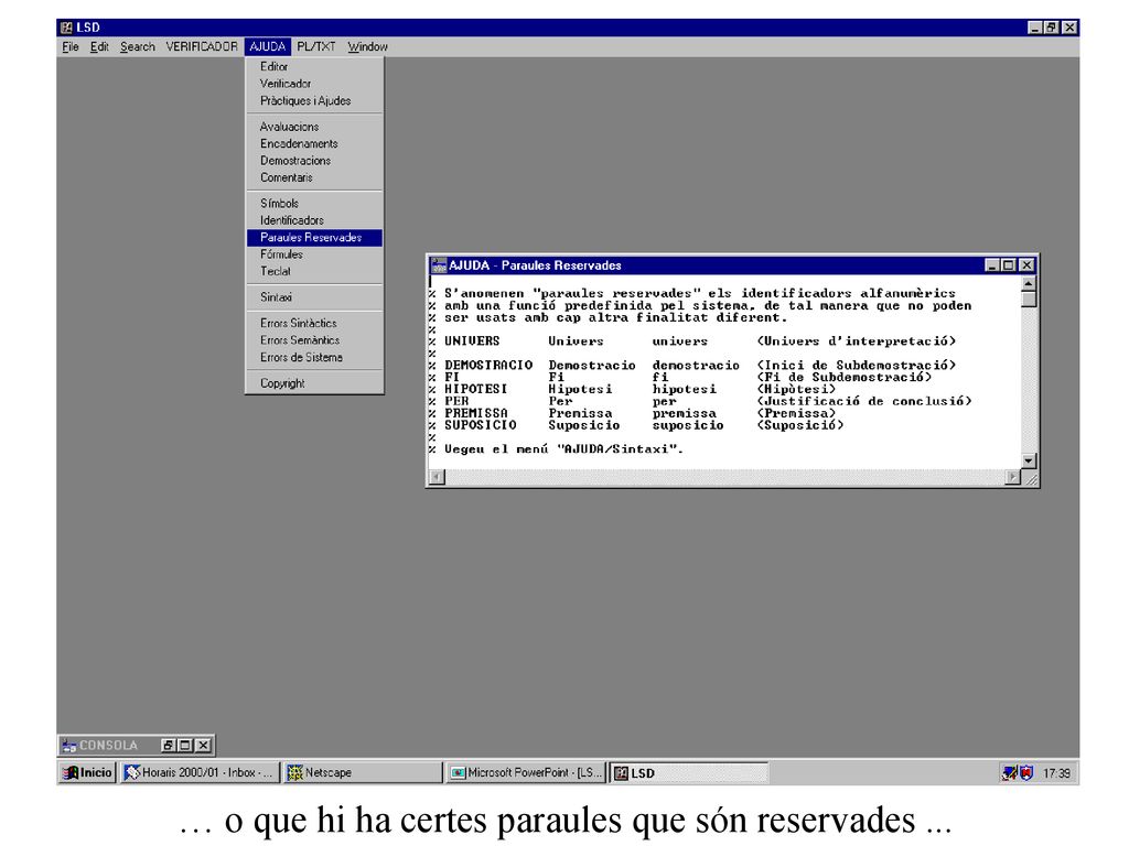 … o que hi ha certes paraules que són reservades ...