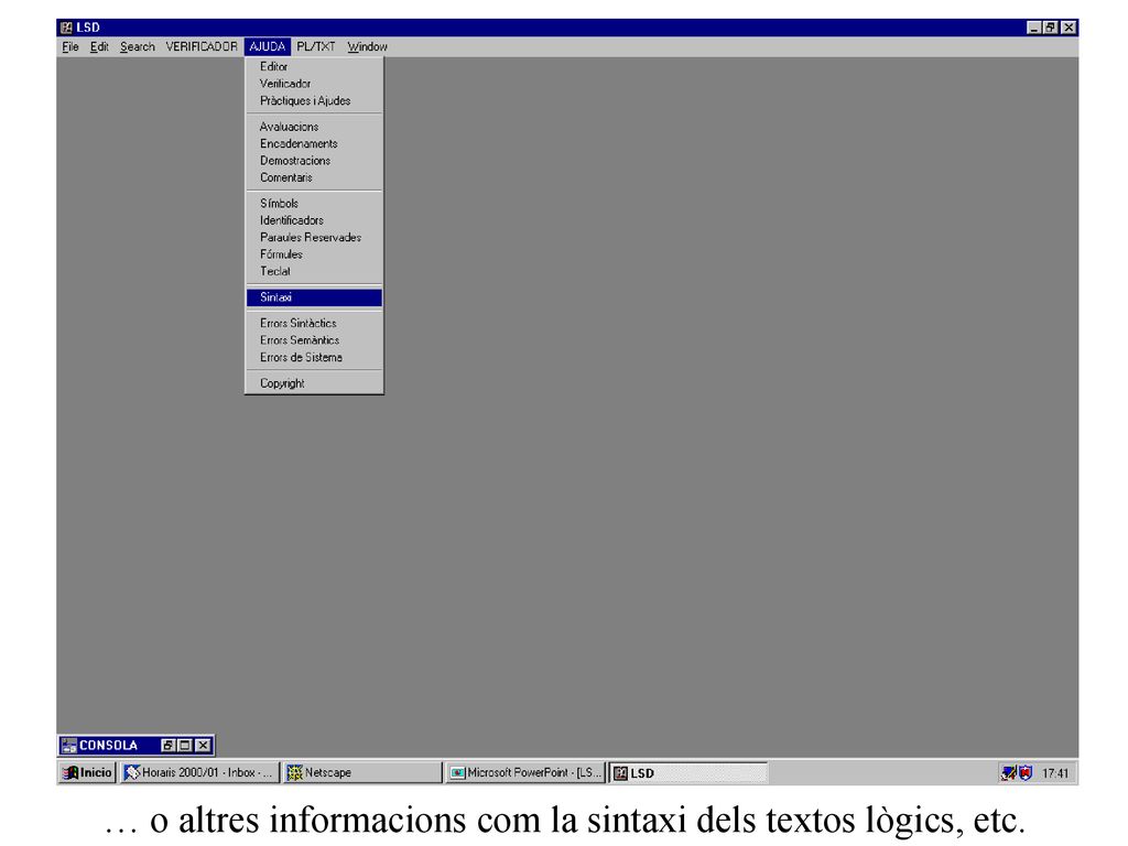… o altres informacions com la sintaxi dels textos lògics, etc.