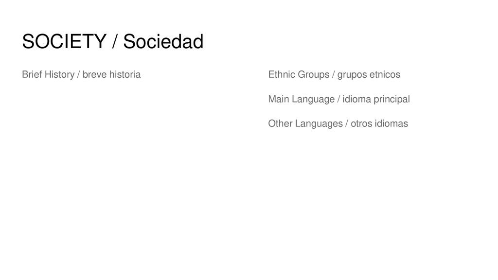 SOCIETY / Sociedad Brief History / breve historia