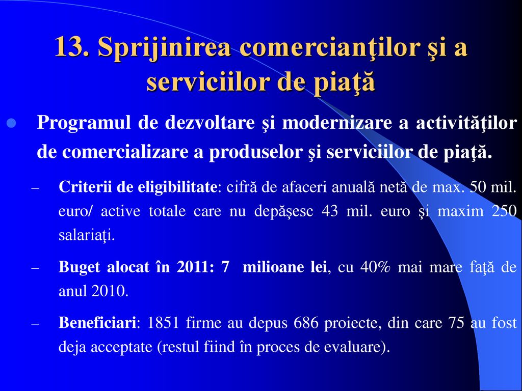 13. Sprijinirea comercianţilor şi a serviciilor de piaţă