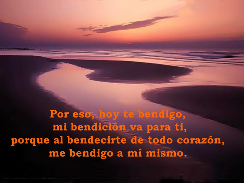 porque al bendecirte de todo corazón,