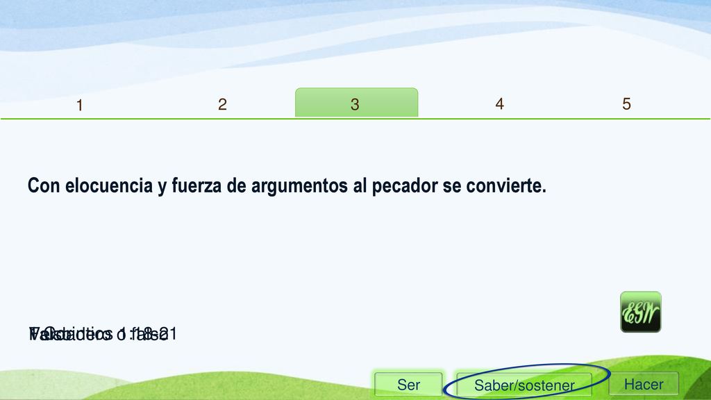 Con elocuencia y fuerza de argumentos al pecador se convierte.