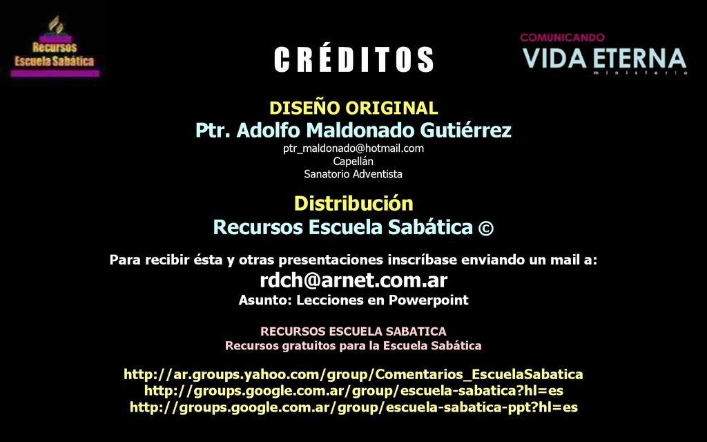 C R É D I T O S Ptr. Adolfo Maldonado Gutiérrez Distribución