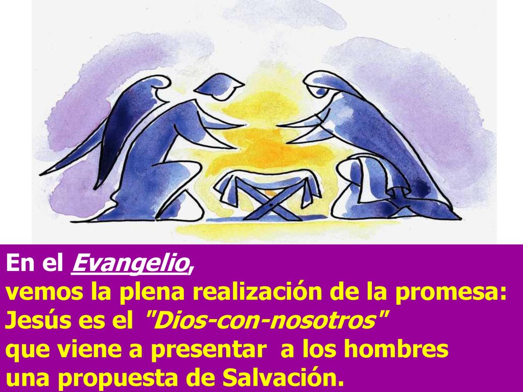 En el Evangelio, vemos la plena realización de la promesa: