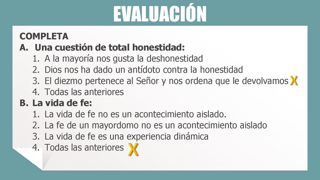 EVALUACIÓN X X COMPLETA A. Una cuestión de total honestidad: