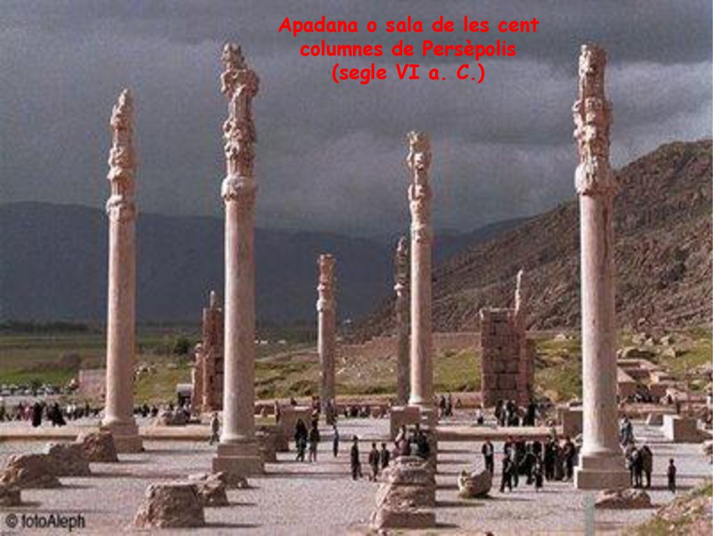 Apadana o sala de les cent columnes de Persèpolis (segle VI a. C.)