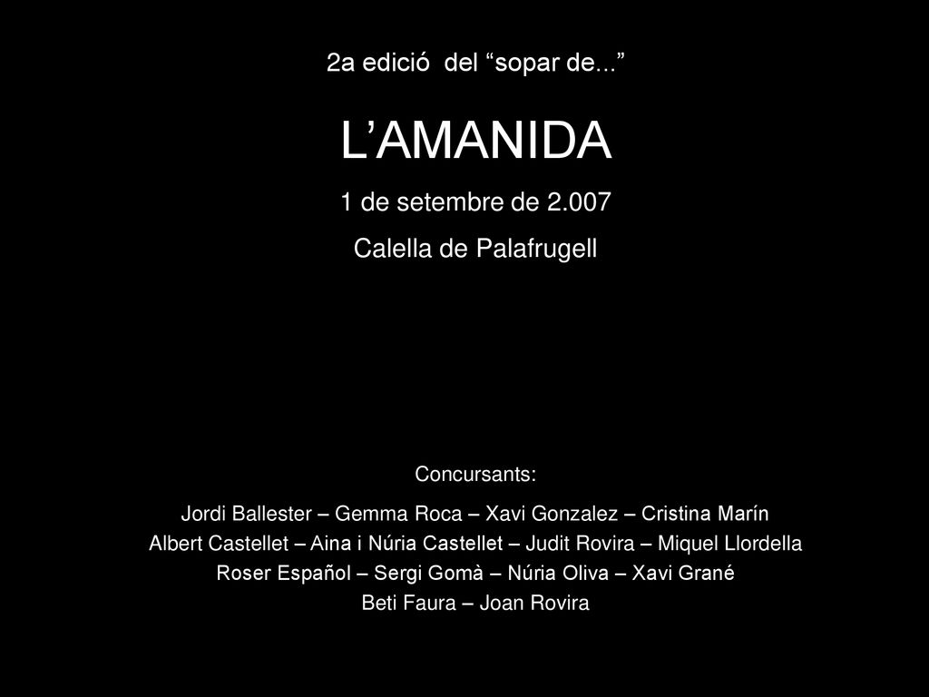 L’AMANIDA 2a edició del sopar de... 1 de setembre de 2.007