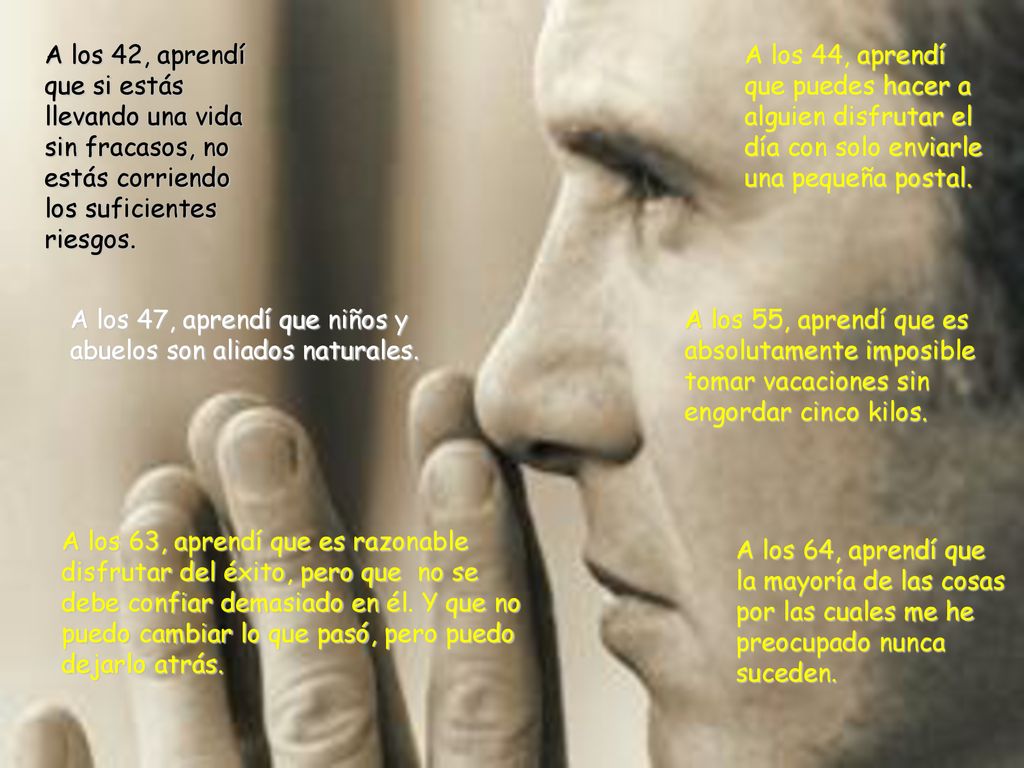 A los 42, aprendí que si estás llevando una vida sin fracasos, no estás corriendo los suficientes riesgos.