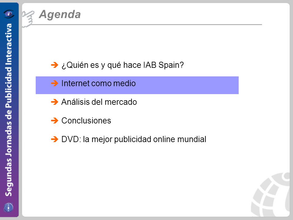 Agenda ¿Quién es y qué hace IAB Spain Internet como medio